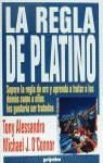 REGLA DE PLATINO, LA | 9788425332241 | ALESSANDRA, TONY