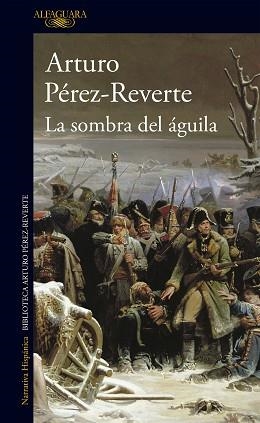 SOMBRA DEL ÁGUILA | 9788420474694 | PÉREZ-REVERTE, ARTURO