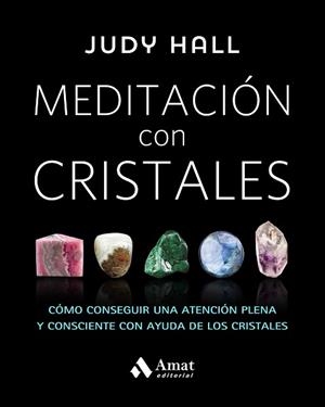 MEDITACIÓN CON CRISTALES | 9788497359627 | HALL, JUDY