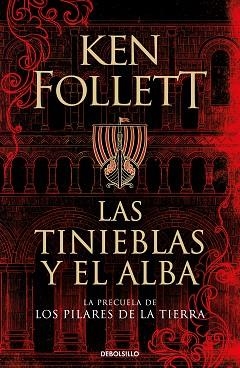 TINIEBLAS Y EL ALBA (LA PRECUELA DE LOS PILARES DE LA TIERRA) | 9788466359801 | FOLLETT, KEN