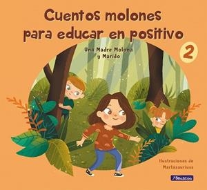CUENTOS MOLONES PARA EDUCAR EN POSITIVO 2 | 9788448859602 | CUESTA, ISABEL/PÉREZ, DANIEL/PINEDA, MARTA