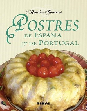 POSTRES DE ESPAÑA Y DE PORTUGAL | 9788499281421 | UCHA-UCHA, CARLES ALBERT