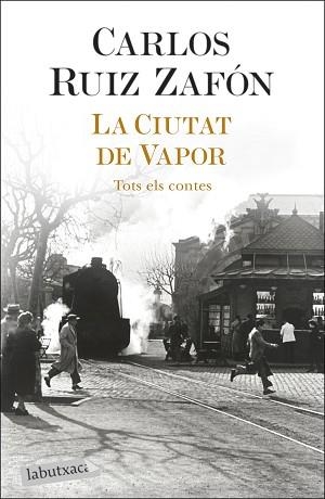 CIUTAT DE VAPOR | 9788418572883 | RUIZ ZAFÓN, CARLOS