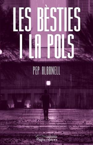 BÈSTIES I LA POLS | 9788413033464 | ALBANELL TORTADES, PEP