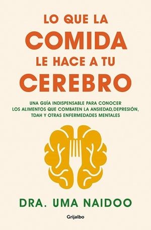 LO QUE LA COMIDA LE HACE A TU CEREBRO | 9788425361449 | NAIDOO, DRA. UMA