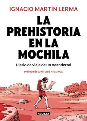 PREHISTORIA EN LA MOCHILA | 9788403518407 | MARTÍN LERMA, IGNACIO