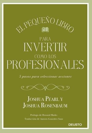PEQUEÑO LIBRO PARA INVERTIR COMO LOS PROFESIONALES | 9788423433810 | PEARL Y JOSHUA ROSENBAUM, JOSHUA