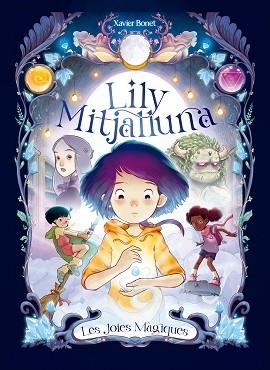 LILY MITJALLUNA 1 - LES JOIES MÀGIQUES | 9788448860745 | BONET, XAVIER