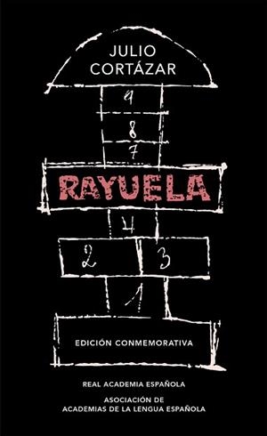 RAYUELA (EDICIÓN CONMEMORATIVA DE LA RAE Y LA ASALE) | 9788420437484 | CORTÁZAR, JULIO