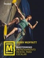 MASTERMIND. ENTRENAMIENTO MENTAL PARA ESCALAR | 9788498295894 | MOFFATT, JERRY