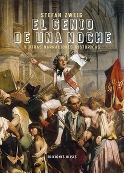 GENIO DE UNA NOCHE Y OTRAS NARRACIONES HISTÓRICAS | 9788416300884 | ZWEIG, STEFAN