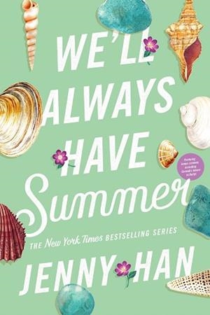 WE'LL ALWAYS HAVE SUMMER | 9781416995593 | HAN, JENNY
