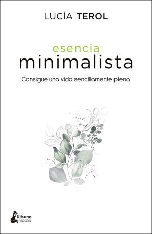 ESENCIA MINIMALISTA | 9788416788392 | TEROL HURTADO, LUCÍA