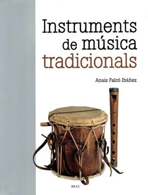 INSTRUMENTS DE MÚSICA TRADICIONALS | 9788418096396 | FALCÓ IBÀÑEZ, ANAÍS