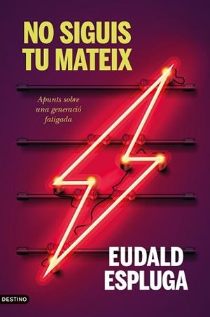 NO SIGUIS TU MATEIX | 9788497103404 | ESPLUGA, EUDALD