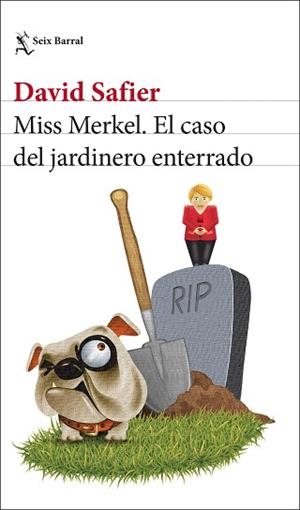 MISS MERKEL. EL CASO DEL JARDINERO ENTERRADO | 9788432241208 | SAFIER, DAVID