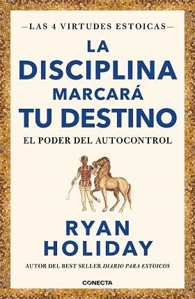 DISCIPLINA MARCARÁ TU DESTINO (LAS 4 VIRTUDES ESTOICAS 2) | 9788417992675 | HOLIDAY, RYAN