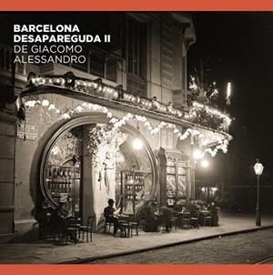 BARCELONA DESAPAREGUDA II DE GIACOMO ALESSANDRO | 9788491564263 | COMAS PARER, ENRIC / ALVAREZ, JORGE / OLIVA PASCUET, VÍCTOR