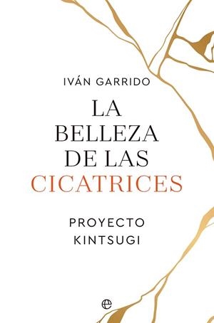 BELLEZA DE LAS CICATRICES | 9788413843995 | GARRIDO, IVÁN