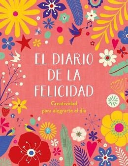DIARIO DE LA FELICIDAD | 9788401029103 | AAVV
