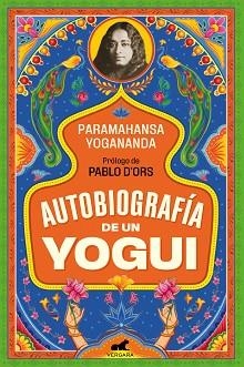 AUTOBIOGRAFÍA DE UN YOGUI | 9788494898334 | YOGANANDA, PARAMAHANSA