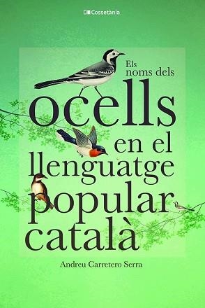 NOMS DELS OCELLS EN EL LLENGUATGE POPULAR CATALÀ | 9788413562308 | CARRETERO SERRA, ANDREU