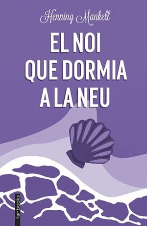NOI QUE DORMIA A LA NEU | 9788419150202 | MANKELL, HENNING