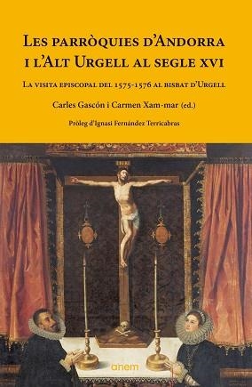 PARRÒQUIES D'ANDORRA I L'ALT URGELL AL SEGLE XVI | 9788418865176 | GASCÓN CHOPO, CARLES / XAM-MAR, CARMEN