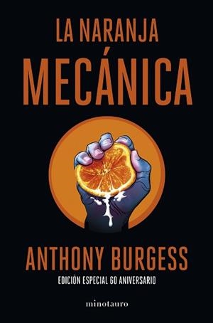 NARANJA MECÁNICA 60 ANIVERSARIO | 9788445013816 | BURGESS, ANTHONY