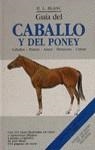 GUIA DEL CABALLO Y DEL PONEY | 9788428207935 | BLANC, H. L.
