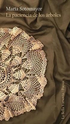 PACIENCIA DE LOS ÁRBOLES | 9788494800726 | SOTOMAYOR, MARÍA