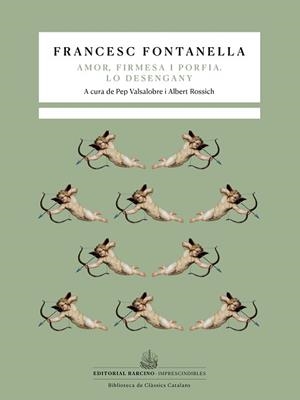 TRAGICOMÈDIA PASTORAL D'AMOR, FIRMESA I PORFIA.  / LO DESENGANY. | 9788472269118 | FONTANELLA, FRANCESC
