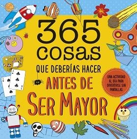365 COSAS QUE DEBERÍAS HACER ANTES DE SER MAYOR | 9788408222644 | AA. VV.