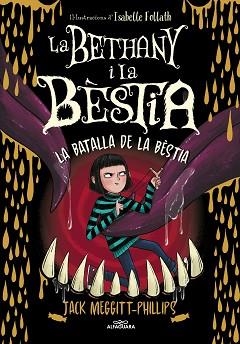 BETHANY I LA BÈSTIA 3 - LA BATALLA DE LA BÈSTIA | 9788420459974 | MEGGITT-PHILLIPS, JACK