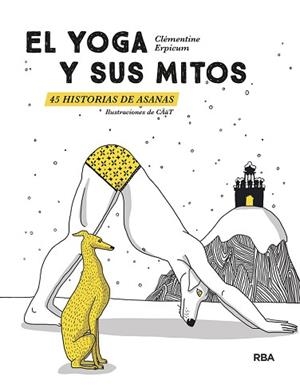 YOGA Y SUS MITOS. 45 HISTORIAS DE ASANAS | 9788411321990 | ERPICUM, CLEMENTINE