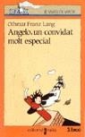 ANGELO, UN CONVIDAT MOLT ESPECIAL | 9788476294901 | LANG, OTHMAR FRANZ