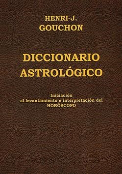 DICCIONARIO ASTROLÓGICO | 9788476271957 | GOUCHON, HENRI J.