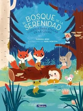 BOSQUE DE LA SERENIDAD | 9788448854331 | ISERN, SUSANNA / MONTOYA, MANU