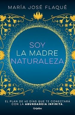 SOY LA MADRE NATURALEZA | 9788425363412 | FLAQUÉ, MARÍA JOSÉ