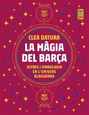 MÀGIA DEL BARÇA | 9788419430014 | DATURA, CLEA