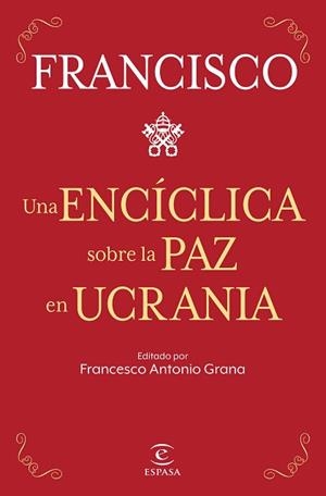 ENCÍCLICA SOBRE LA PAZ EN UCRANIA | 9788467069433 | PAPA FRANCISCO