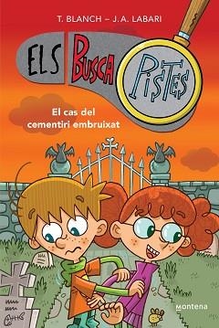 CAS DEL CEMENTIRI EMBRUIXAT (ELS BUSCAPISTES 4) | 9788419241603 | BLANCH, TERESA / LABARI, JOSÉ ÁNGEL