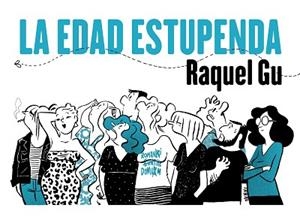 EDAD ESTUPENDA | 9788412417852 | GU, RAQUEL