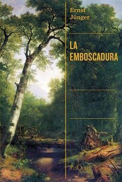 EMBOSCADURA LA | 9788411072519 | JÜNGER, ERNST