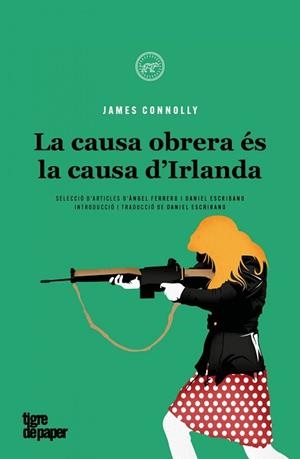 CAUSA OBRERA ÉS LA CAUSA DIRLANDA | 9788418705458 | CONNOLLY, JAMES