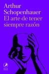 ARTE DE TENER SIEMPRE RAZÓN | 9788419496324 | SCHOPENHAUER, ARTHUR