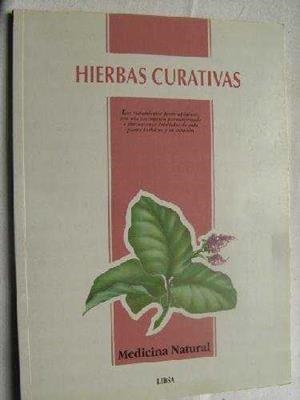 HIERBAS CURATIVAS, LAS | 9788476301296 | LARGO HEREDERO, RAIMUNDO