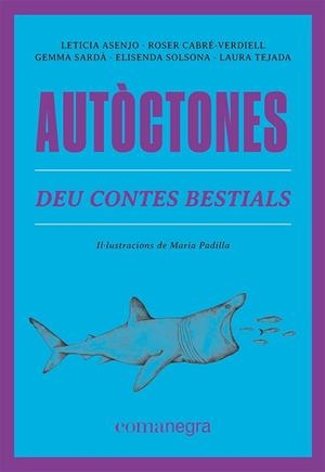 AUTÒCTONES | 9788419590084 | ASENJO, LETICIA / CABRÉ-VERDIELL, ROSER / SARDÀ, GEMMA / SOLSONA, ELISENDA / TEJADA, LAURA