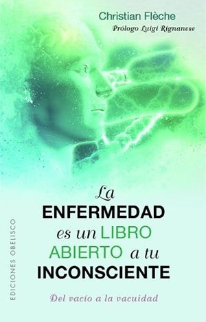 ENFERMEDAD ES UN LIBRO ABIERTO A TU INCONSCIENTE | 9788491118374 | FLÈCHE, CHRISTIAN