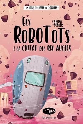 ROBOTOTS I LA CIUTAT DEL REI AUGIES | 9788413582726 | ORIOL CANOSA